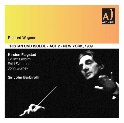 Wagner/ Rai Orchestra & Chorus/ Barbirolli - Complete Act 2 Tristan & Isolde