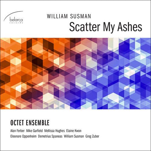 Octet Ensemble/ Ferber/ Gurfield/ Hughes - Scatter My Ashes