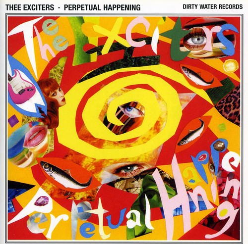 Thee Exciters - Perpetual Happening