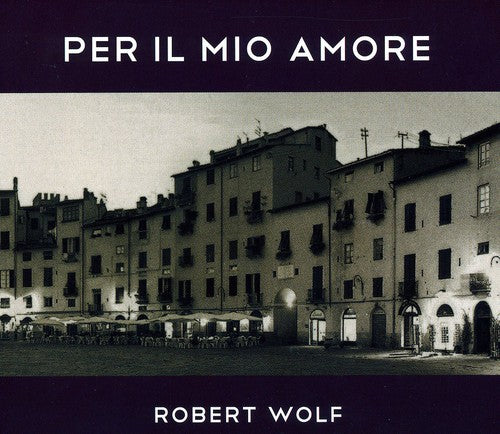 Robert Wolf - Per Il Mio Amore