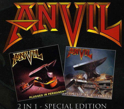 Anvil - Plugged in Permanent / Absolutely No Alternative