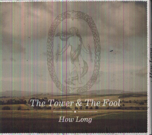 Tower & the Fool - How Long