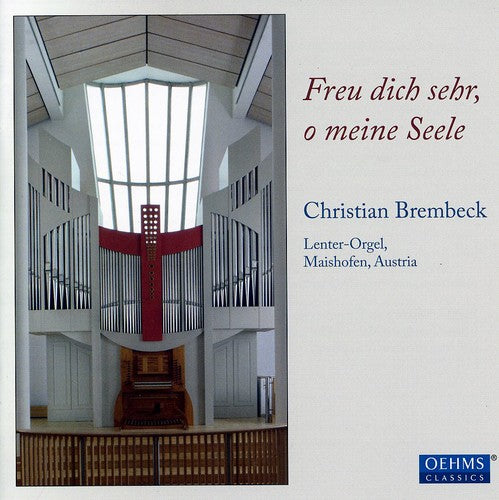 Corelli/ J.S. Bach / Karg-Elert/ Brembeck - Freu Dich Sehr & O Meine Seele