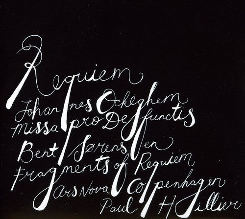 Sorensen/ Ars Nova Copenhagen/ Hillier - Ockeghem: Requiem