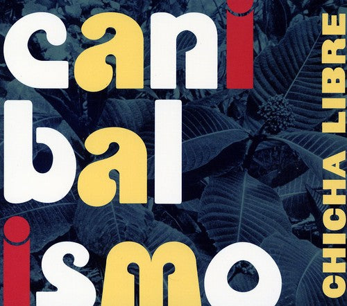 Chicha Libre - Canibalismo