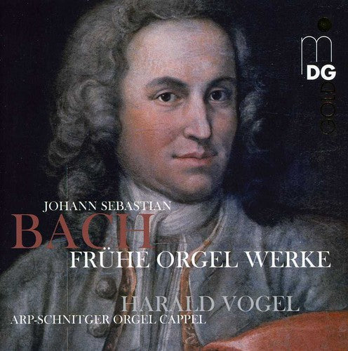 Bach/ Vogel - Early Organ Works