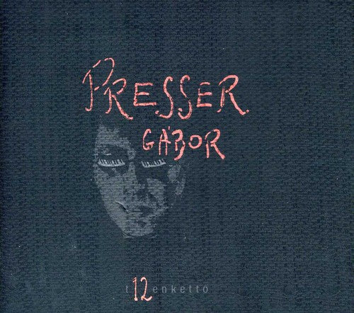 Gabor Presser - Tizenketto