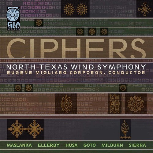 Maslanka/ North Texas Wind Sym/ Corporon - Ciphers
