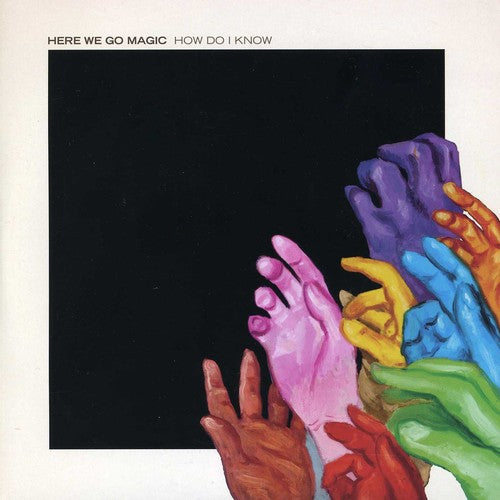 Here We Go Magic - How Do I Know/My Plate's On Fire