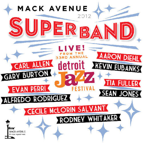 Mack Avenue Superband - Live from the Detroit Jazz Festival: 2012