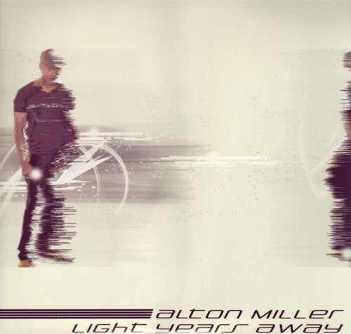 Alton Miller - Light Years Away