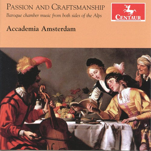 Academia Amsterdam/ Turini/ Sweelinck/ Wassenae - Passion & Craftmanship: Baroque Chamber Music from
