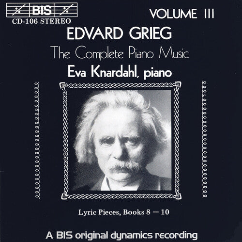Eva Knardahl - Grieg Lyric Pieces Books 8-10