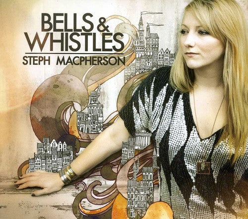 Steph Macpherson - Bells & Whistles