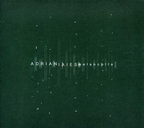 Adrian Iaies - Melancolia