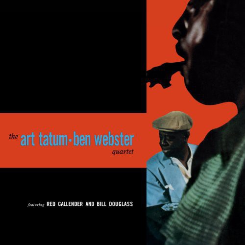Art Tatum / Ben Webster - Art Tatum & Ben Webster Quartet
