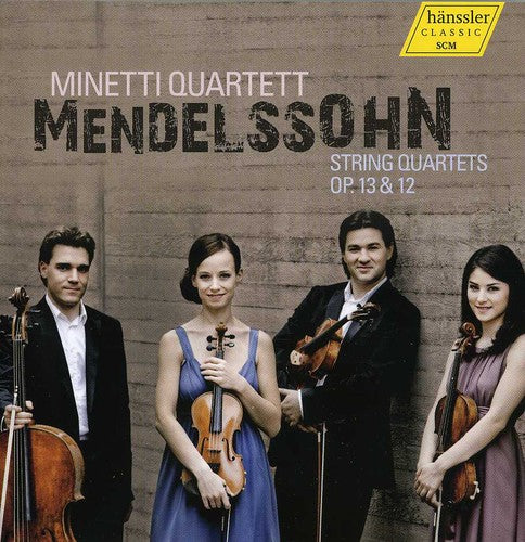 Mendelssohn-Bartholdy/ Minetti Quartett - String Quartets Op. 13 & 12