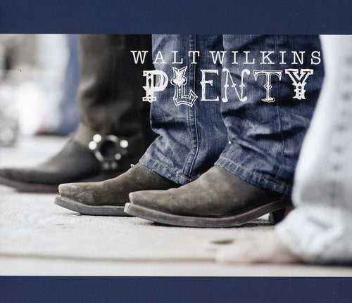 Walt Wilkins - Plenty