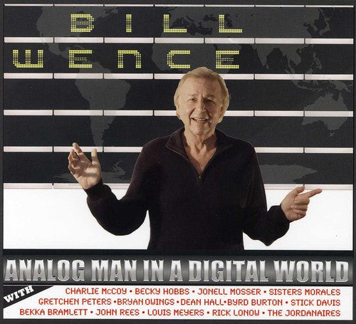 Bill Wence - Analog Man in a Digital World
