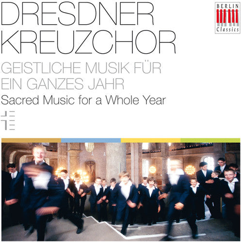 Kreuzchor/ Kreile - Sacred Music for a Whole Year