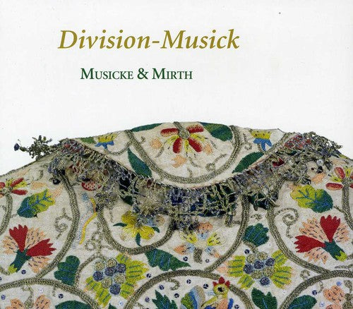 Musicke/ Mirth/ Lawes/ Baltzar/ Beyer - Division-Musick: Art of Diminution in England