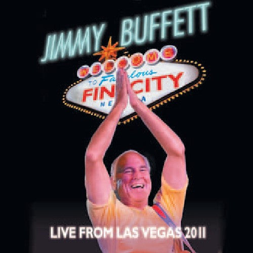 Jimmy Buffett - Welcome To Fin City/Live From Las Vegas, Oct. 2011