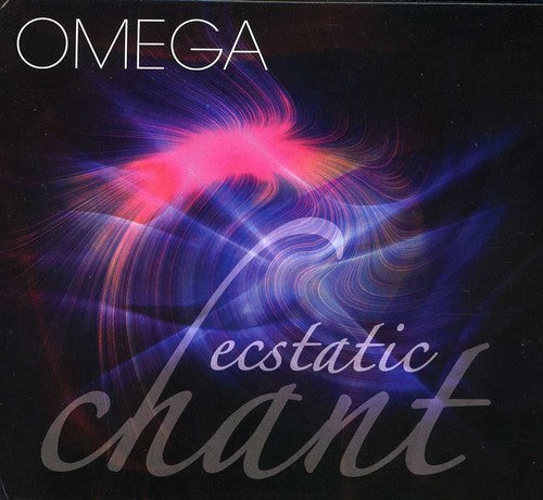 Various Artists - Omega Ecstatic Chant