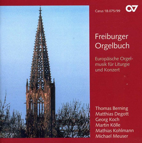 Mendelssohn/ Kodaly/ Whitlock/ Berning/ Degott - Freiburger Orgelbuch: Europ Ische Orgelmusik