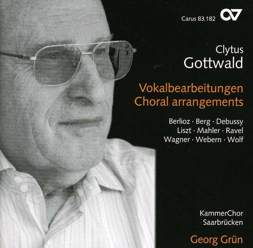 Gottwald/ Grun/ Saarbrucken - Choral Arrangements