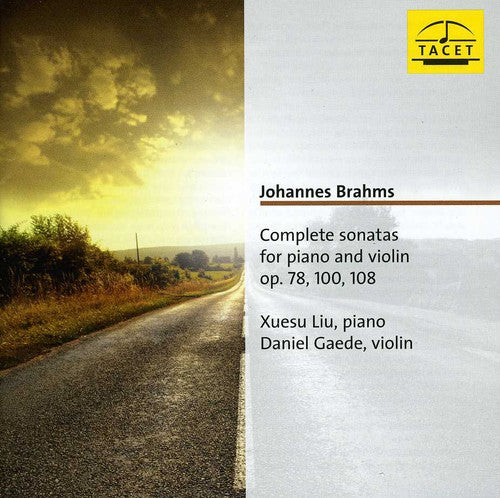 Brahms/ Liu/ Gaede - Complete Sonatas for Piano & Violin