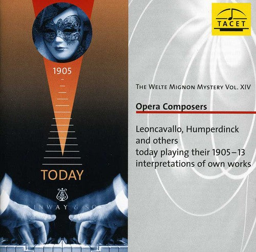 Dalbert/ Leoncavallo/ Humperdinck/ Schillings - Welte-Mignon Mystery 14: Opera Composers