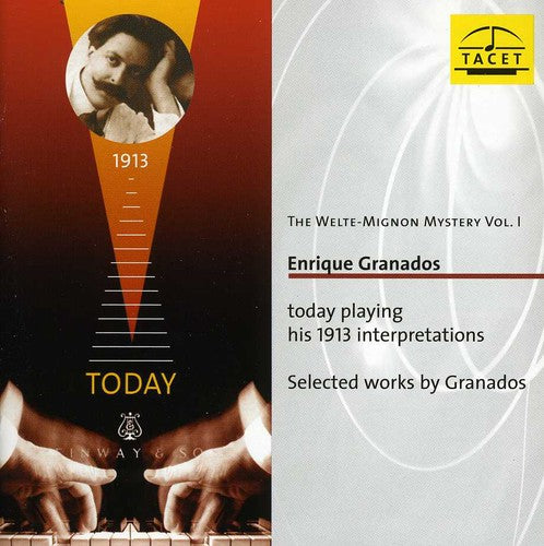 Granados/ Enrique Granados - Welte-Mignon Mystery 1
