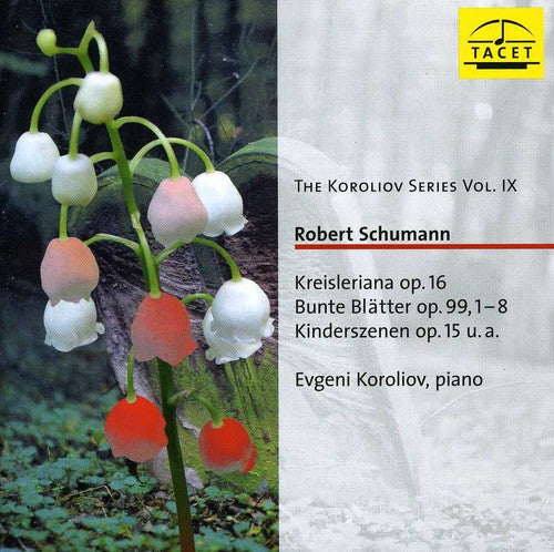 Schumann/ Koroliov - Koroliov Series 9: Robert Schumann