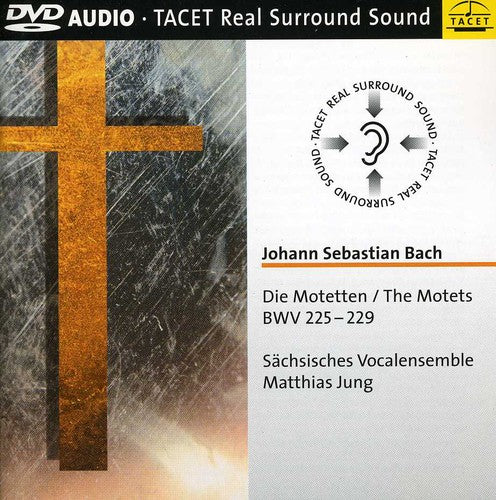 J.S. Bach / Jung/ Saxon Vocal Ensemble - Motets BWV 225-229