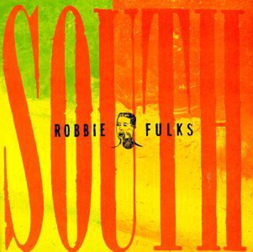 Robbie Fulks - South Mouth