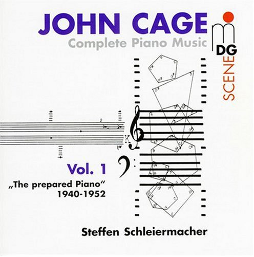 Cage/ Schleiermacher - Complete Piano Music 1: Prepared Piano 1940-1952