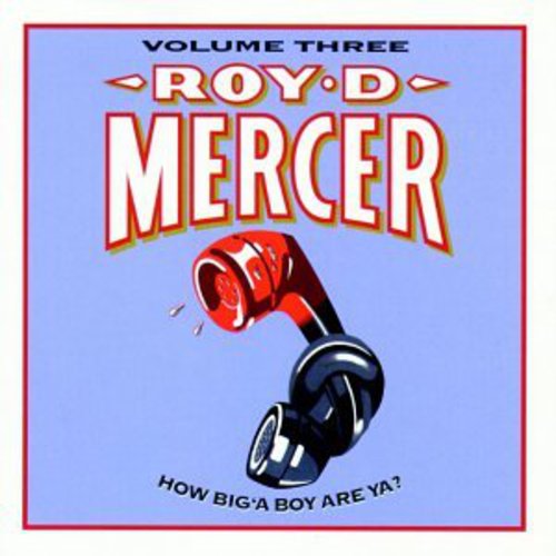 Roy D. Mercer - How Big'a Boy Are Ya 3
