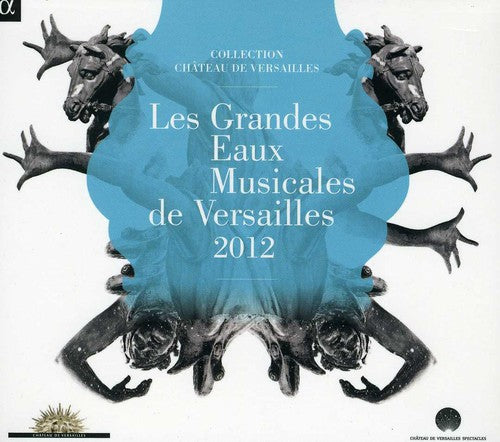 Grandes Eaux Musicales De Versailles/ Various - Grandes Eaux Musicales de Versailles / Various