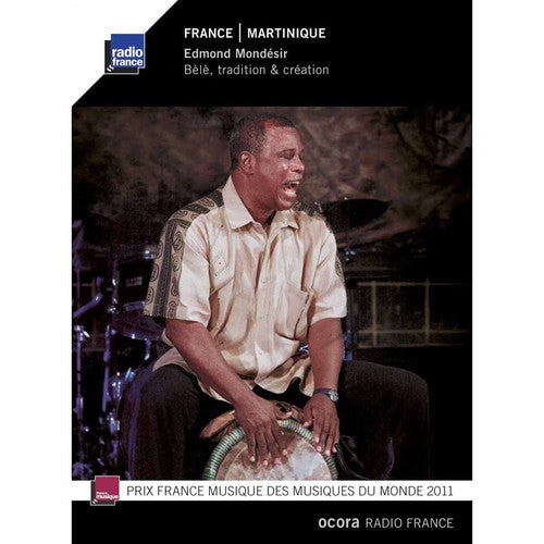 Edmond Mondésir - Martinique: Bele, Tradition & Creation