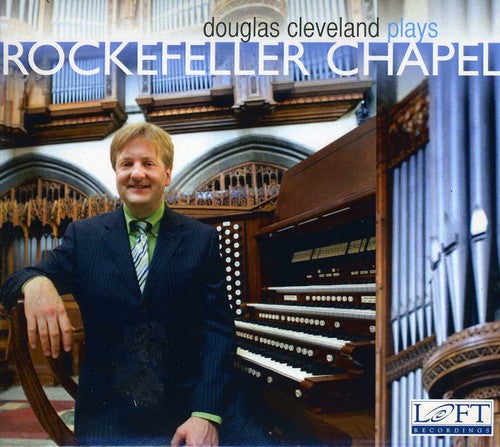 Fletcher/ Vierne/ Decker/ Briggs/ Cleveland - Douglas Cleveland Plays Rockefeller Chapel