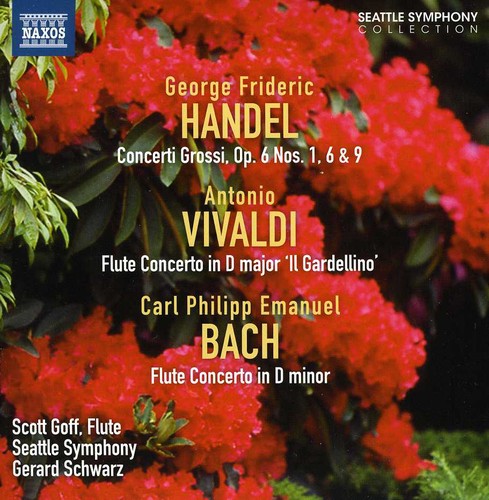 Handel/ Vivaldi/ Bach/ Seattle Sym/ Goff - Concerto Grossi Opus 6: Nos 1 & 6 & 9 / Flute Cto