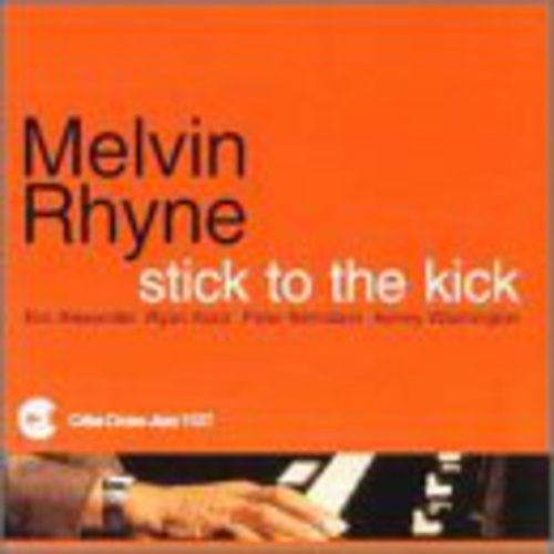 Melvin Rhyne - Stick to the Kick