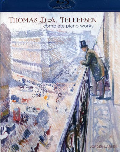 Tellefsen/ Larsen - Complete Piano Works