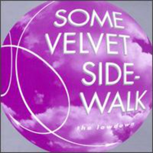 Some Velvet Sidewalk - Lowdown