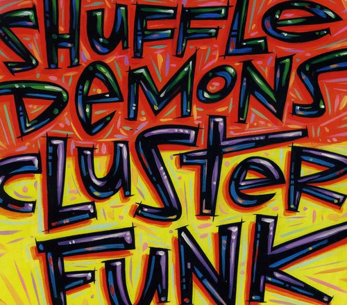Shuffle Demons - Clusterfunk