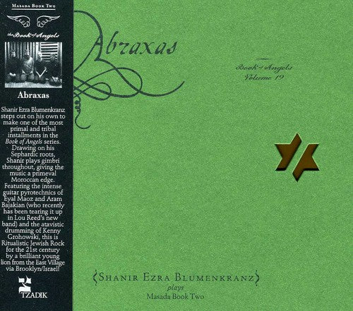 Shanir Blumenkranz Ezra/ John Zorn - Abraxas: The Book Of Angels, Vol. 19