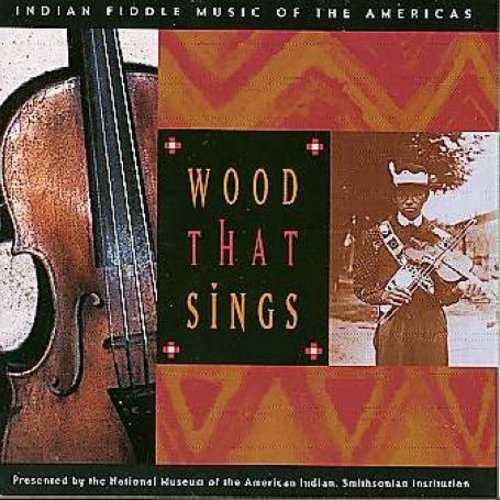 Various Artists - Wood That Sings: Indian Fiddle Music / Various
