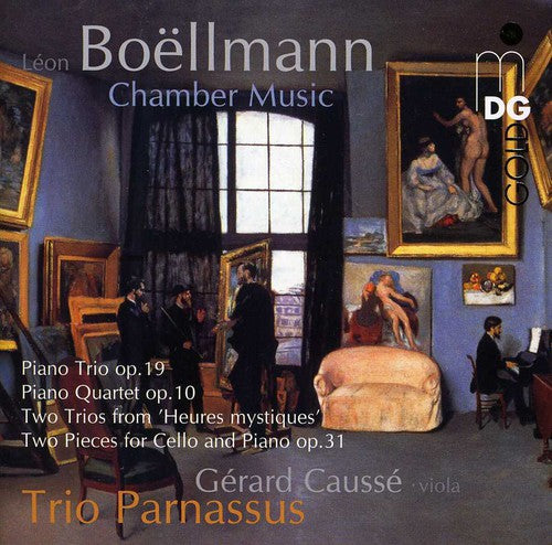 Boellmann/ Trio Parnassus/ Causse - Piano Trio Op. 19 / Piano Quartet Op. 10