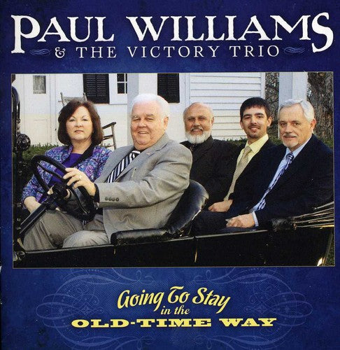 Paul Williams & Victory Trio - Going to Stay in the Old-Time Way