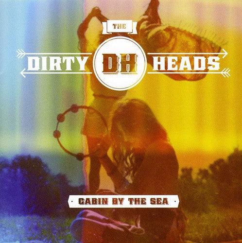 Dirty Heads - Cabin By the Sea